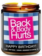 Funny Happy Birthday Candle, Unique Happy Birthday Gifts for Women and Men, Fun Gift Ideas for 30th, 40th, 50th and 60th Birthdays, Back and Body Hurts Candle, Long-Lasting Scent, Gift-Ready