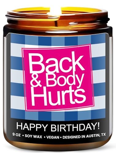 Funny Happy Birthday Candle, Unique Happy Birthday Gifts for Women and Men, Fun Gift Ideas for 30th, 40th, 50th and 60th Birthdays, Back and Body Hurts Candle, Long-Lasting Scent, Gift-Ready