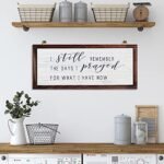 Rustic Wood Wall Sign: 'I Remember Praying for What I Have' - Vintage Farmhouse Decor - Image 6