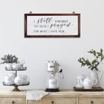 Rustic Wood Wall Sign: 'I Remember Praying for What I Have' - Vintage Farmhouse Decor - Image 2